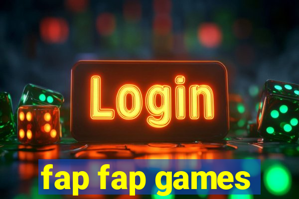 fap fap games